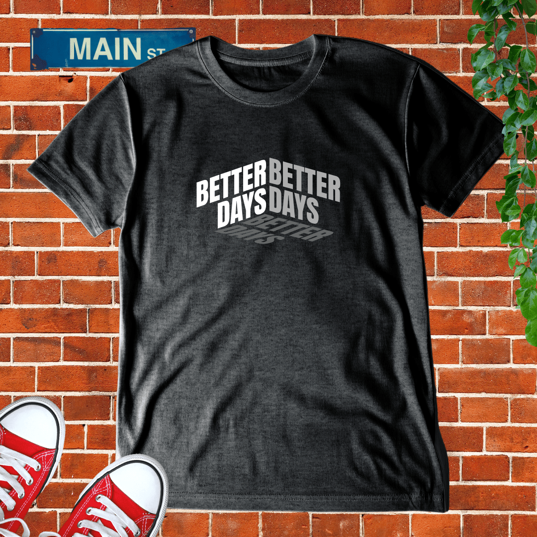 Better Days Tee